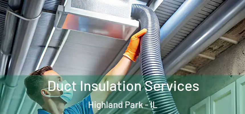  Duct Insulation Services Highland Park - IL