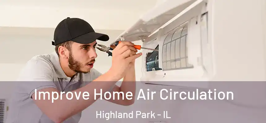  Improve Home Air Circulation Highland Park - IL