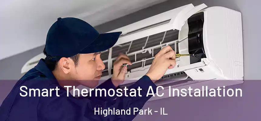  Smart Thermostat AC Installation Highland Park - IL
